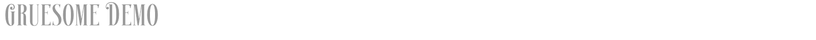 Gruesome font preview